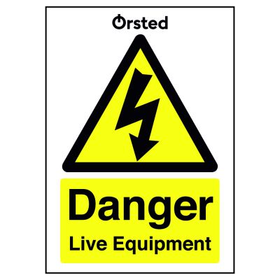 Custom Orsted Danger Live Equipment Sign Custom Orsted Danger Live Equipment Sign